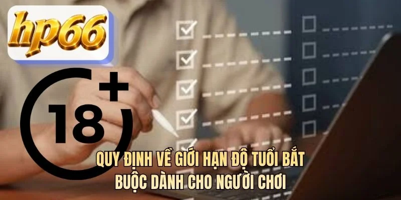 Quy định về giới hạn độ tuổi bắt buộc dành cho người chơi